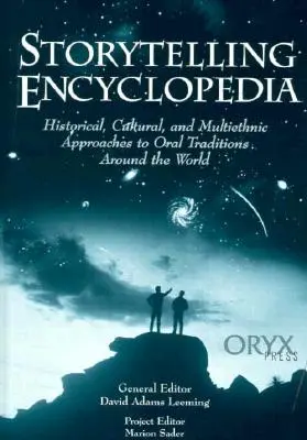 Storytelling Encyclopedia: Történelmi, kulturális és multietnikus megközelítések a szóbeli hagyományokhoz szerte a világon - Storytelling Encyclopedia: Historical, Cultural, and Multiethnic Approaches to Oral Traditions Around the World