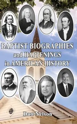 Baptista életrajzok és események az amerikai történelemben - Baptist Biographies and Happenings in American History