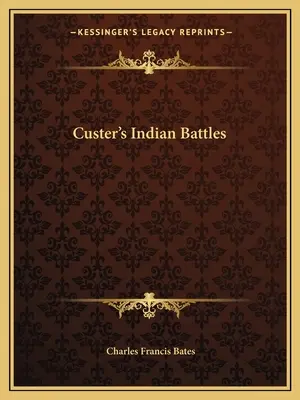 Custer indián csatái - Custer's Indian Battles