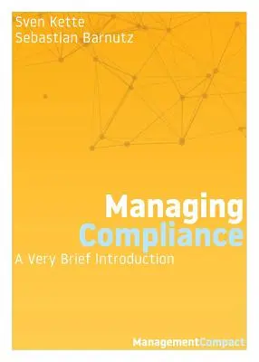 Managing Compliance: Nagyon rövid bevezetés - Managing Compliance: A Very Brief Introduction