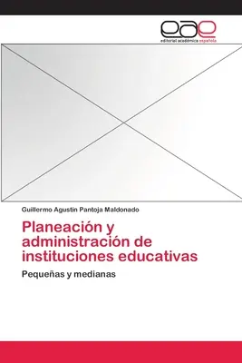 Planeacin y administracin de instituciones educativas (Oktatási intézmények tervezése és igazgatása) - Planeacin y administracin de instituciones educativas