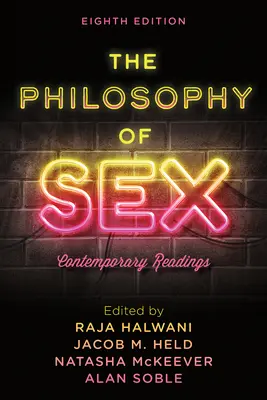 A szex filozófiája: Kortárs olvasmányok - The Philosophy of Sex: Contemporary Readings