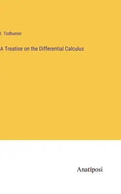 Értekezés a differenciálszámításról - A Treatise on the Differential Calculus