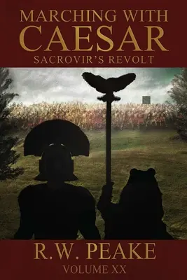 Menetelés Caesarral - Szakrovir lázadása - Marching With Caesar-Sacrovir's Revolt