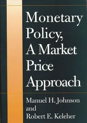 Monetáris politika, piaci ármegközelítés - Monetary Policy, a Market Price Approach