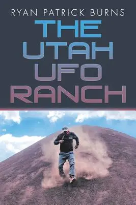 A Utah-i UFO-tanya - The Utah UFO Ranch