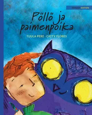 Pll ja paimenpoika: A bagoly és a pásztorfiú finn kiadása - Pll ja paimenpoika: Finnish Edition of The Owl and the Shepherd Boy