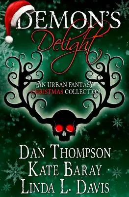 Demon's Delight: Egy városi fantasy karácsonyi gyűjtemény - Demon's Delight: An Urban Fantasy Christmas Collection