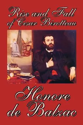 Cesar Birotteau felemelkedése és bukása by Honore de Balzac, Fiction, Classics - Rise and Fall of Cesar Birotteau by Honore de Balzac, Fiction, Classics