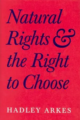 Természeti jogok és a választás joga - Natural Rights and the Right to Choose