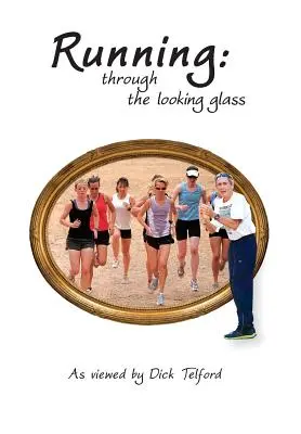 Futás: A tükrön keresztül - Running: through the looking glass