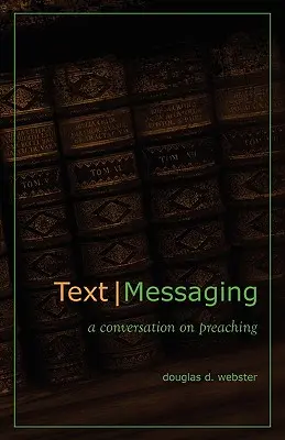 Szöveges üzenetküldés: Beszélgetés az igehirdetésről - Text Messaging: A Conversation on Preaching