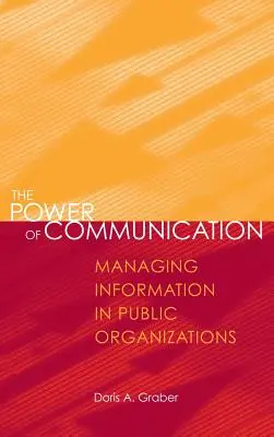 A kommunikáció ereje: Az információ kezelése a közszféra szervezeteiben - The Power of Communication: Managing Information in Public Organizations