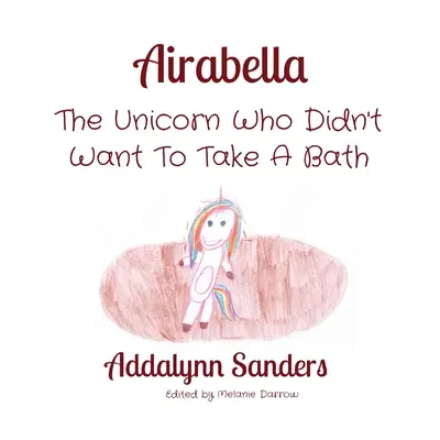 Airabella: Az egyszarvú, aki nem akart fürdeni - Airabella: The Unicorn Who Didn't Want To Take A Bath