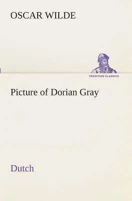 Dorian Gray képe. Dutch - Picture of Dorian Gray. Dutch