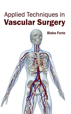 Alkalmazott technikák az érsebészetben - Applied Techniques in Vascular Surgery