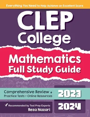 CLEP College Mathematics Full Study Guide: Átfogó áttekintés + gyakorlati tesztek + online források - CLEP College Mathematics Full Study Guide: Comprehensive Review + Practice Tests + Online Resources