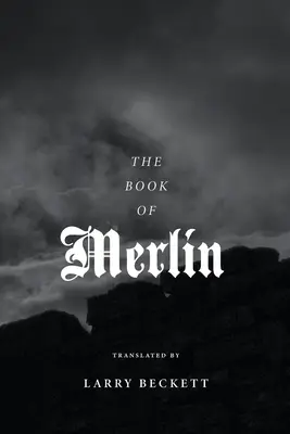 Merlin könyve: A Translation - The Book of Merlin: A translation