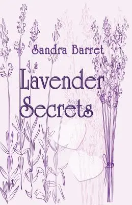 Levendula-titkok - Lavender Secrets