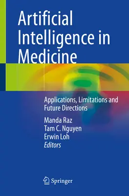 Mesterséges intelligencia az orvostudományban: Alkalmazások, korlátok és jövőbeli irányok - Artificial Intelligence in Medicine: Applications, Limitations and Future Directions