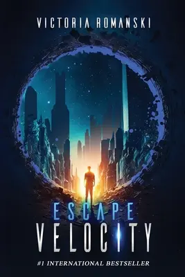 Escape Velocity: Egy disztópikus időutazós sci-fi thriller - Escape Velocity: A Dystopian Time Travel Sci-Fi Thriller