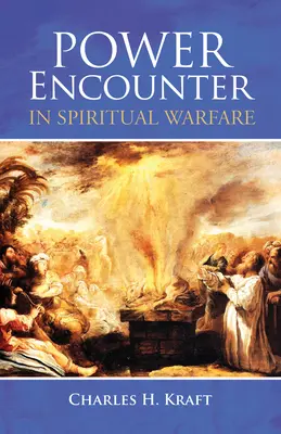 Hatalmi találkozás a szellemi harcban - Power Encounter in Spiritual Warfare