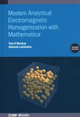 Modern analitikus elektromágneses homogenizálás a Mathematica segítségével - Modern Analytical Electromagnetic Homogenization with Mathematica