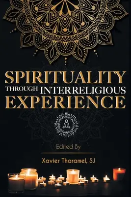 Spiritualitás a vallásközi tapasztalatokon keresztül - Spirituality through Interreligious Experience