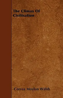 A civilizáció csúcspontja - The Climax Of Civilisation