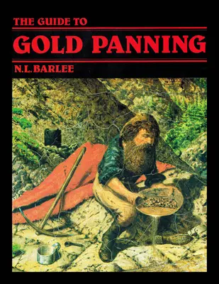 Útmutató az aranymosáshoz - The Guide to Gold Panning