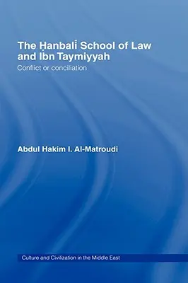 A hanbali jogi iskola és Ibn Taymiyyah: Tájbaytayi Taymyayi: Konfliktus vagy békéltetés - The Hanbali School of Law and Ibn Taymiyyah: Conflict or Conciliation