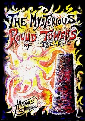 Írország titokzatos kerek tornyai - The Mysterious Round Towers of Ireland