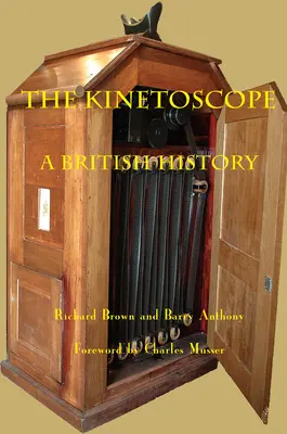 A kinetoszkóp: A brit történelem - The Kinetoscope: A British History