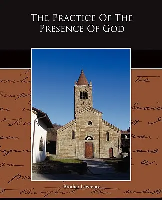 Isten jelenlétének gyakorlata - The Practice Of The Presence Of God