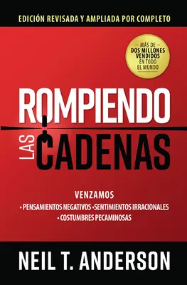 Rompiendo Las Cadenas, Edicin Ampliada Y Revisada (Rompiendo Las Cadenas, Edicin Ampliada Y Revisada) - Rompiendo Las Cadenas, Edicin Ampliada Y Revisada