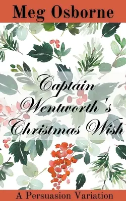 Wentworth kapitány karácsonyi kívánsága - Captain Wentworth's Christmas Wish