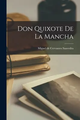 Don Quijote De La Mancha - Don Quixote De La Mancha