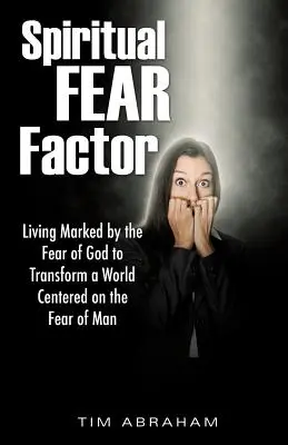 Spirituális félelemfaktor - Spiritual Fear Factor