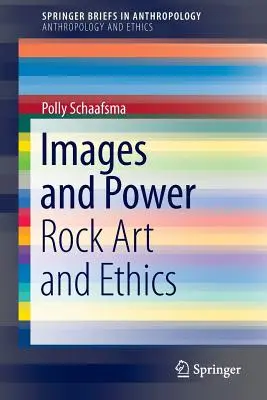 Képek és hatalom: Sziklaképzőművészet és etika - Images and Power: Rock Art and Ethics