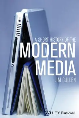 A modern média rövid története - A Short History of the Modern Media