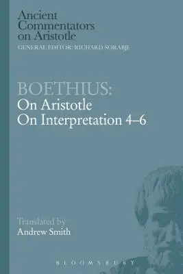 Boethius: Arisztotelészről az értelmezésről 4-6 - Boethius: On Aristotle on Interpretation 4-6