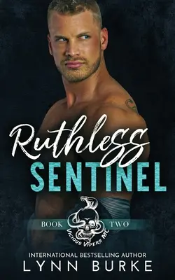 Könyörtelen őrszem: A Steamy MC Romantic Suspense - Ruthless Sentinel: A Steamy MC Romantic Suspense