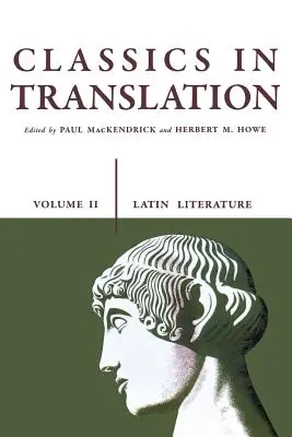 Klasszikusok fordításban, II. kötet: Latin irodalom 2. kötet - Classics in Translation, Volume II: Latin Literature Volume 2