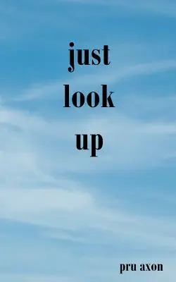 Just Look Up