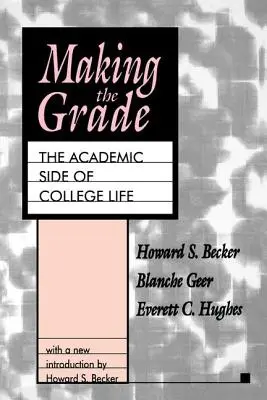 Az egyetemista élet tudományos oldala: A főiskolai élet tudományos oldala - Making the Grade: The Academic Side of College Life