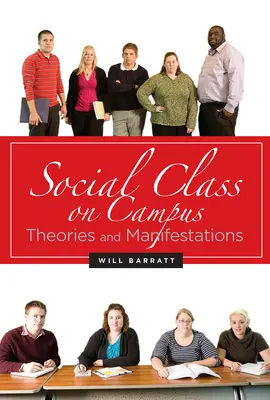 Társadalmi osztály az egyetemen: Elméletek és megnyilvánulások - Social Class on Campus: Theories and Manifestations
