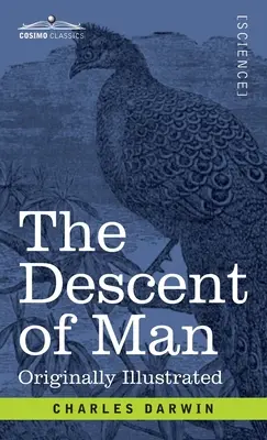 Az ember leszármazása: és a szelekció a nemek tekintetében - The Descent of Man: and Selection in Relation to Sex