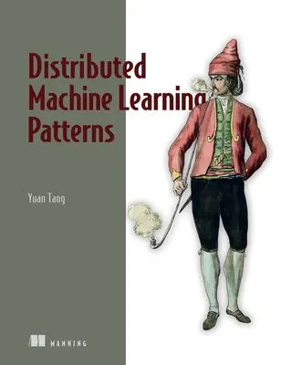 Elosztott gépi tanulási minták - Distributed Machine Learning Patterns