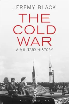 A hidegháború: hadtörténet - The Cold War: A Military History