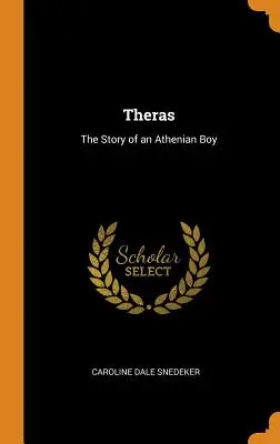 Theras: Egy athéni fiú története - Theras: The Story of an Athenian Boy